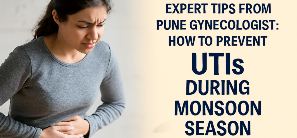 Expert Tips From Pune Gynecologist How To Prevent UTIs During Monsoon Season