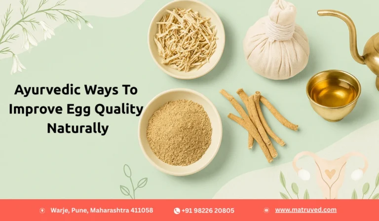 Ayurvedic Ways To Improve Egg Quality Naturally
