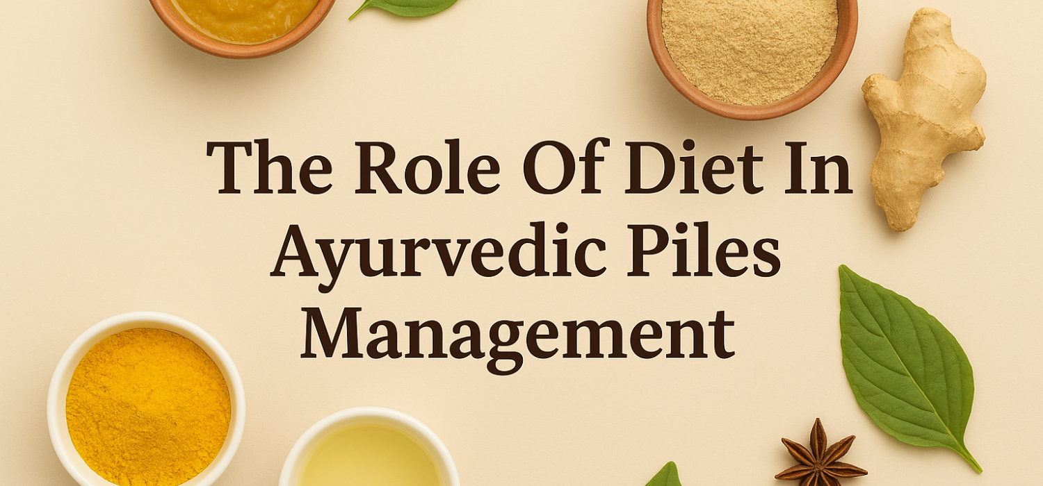 The Role Of Diet In Ayurvedic Piles Management